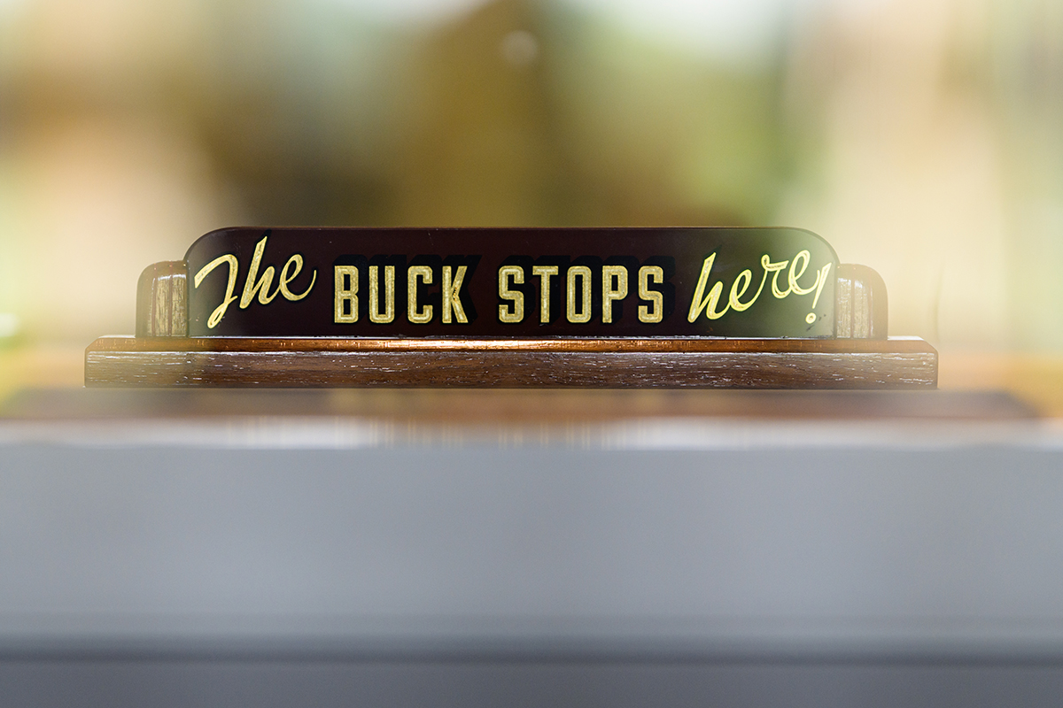 A sign that says "The buck stops here!"